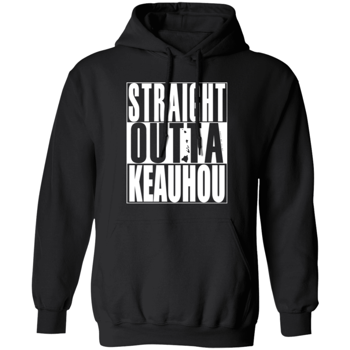 Straight Outta Keauhou (white ink) Pullover Hoodie
