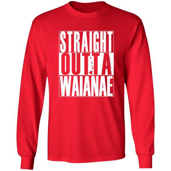 Straight Outta Waianae (white ink)  LS T-Shirt