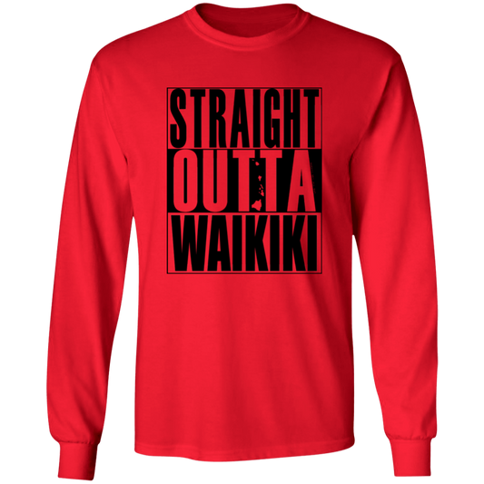 Straight Outta Waikiki (black ink) LS T-Shirt