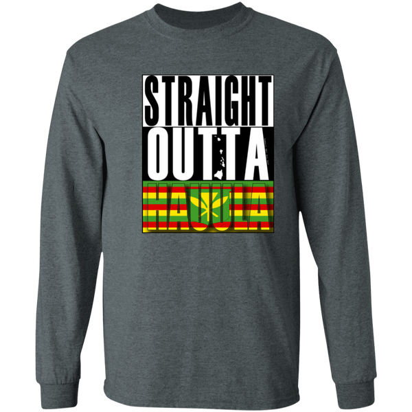 Straight Outta Hauula (Kanaka Maoli)  LS T-Shirt
