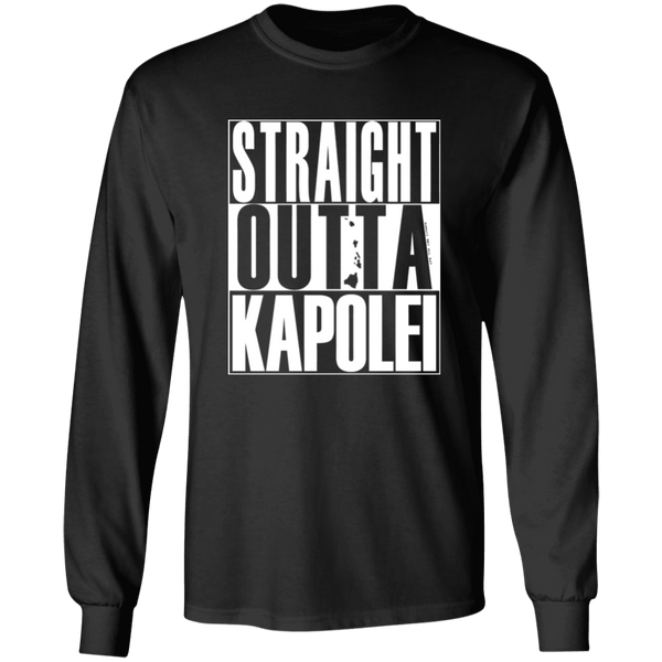 Straight Outta Kapolei (white ink)  LS T-Shirt