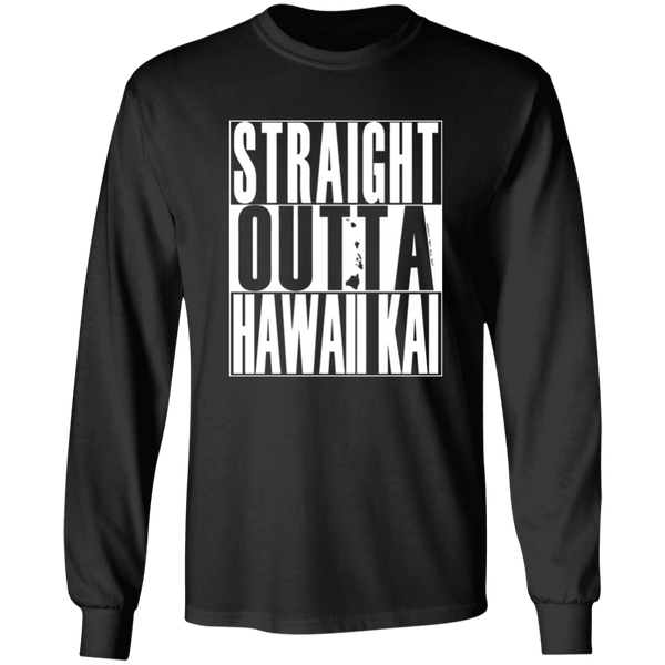 Straight Outta Hawaii Kai (white ink)  LS T-Shirt