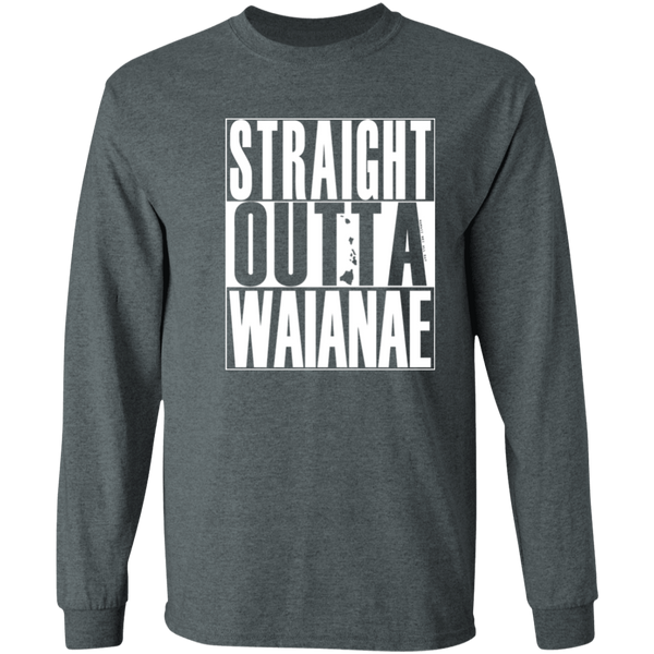 Straight Outta Waianae (white ink)  LS T-Shirt