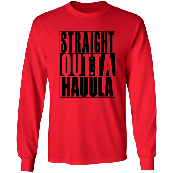 Straight Outta Hauula (black ink) LS T-Shirt
