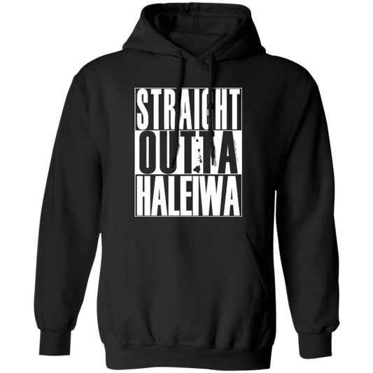 Straight Outta Haleiwa (white ink) Pullover Hoodie