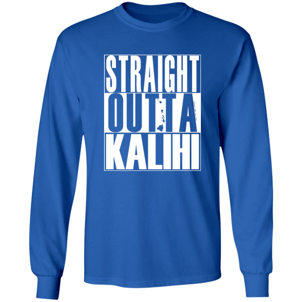 Straight Outta Kalihi (white ink)  LS T-Shirt