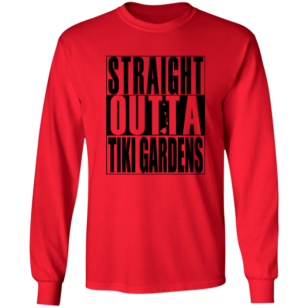 Straight Outta Tiki Gardens(black ink) LS T-Shirt