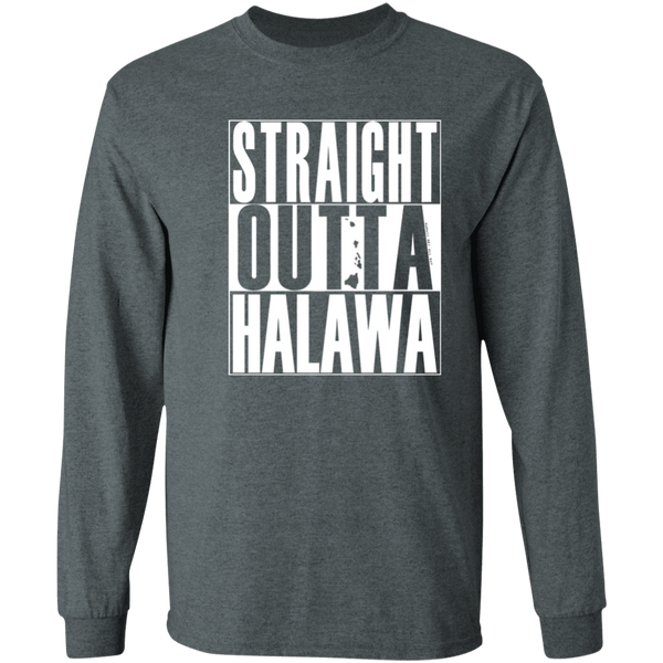 Straight Outta Halawa (white ink)  LS T-Shirt