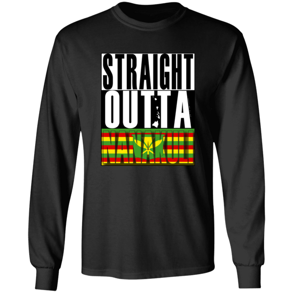 Straight Outta Nanakuli (Kanaka Maoli)  LS T-Shirt