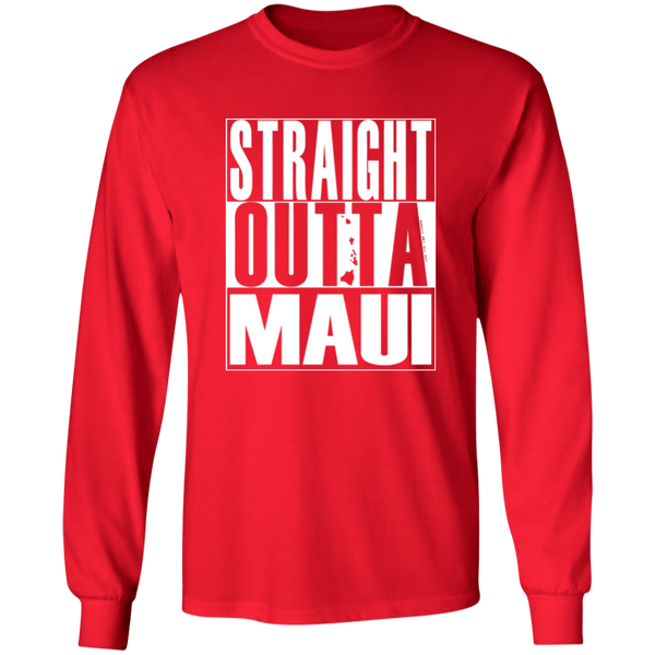 Straight Outta Maui (white ink)  LS T-Shirt