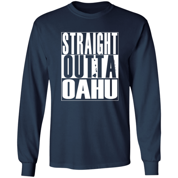 Straight Outta Oahu (white ink)  LS T-Shirt