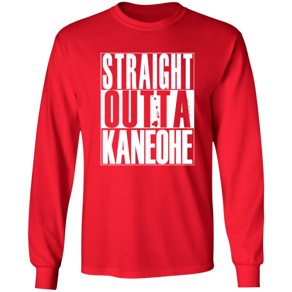 Straight Outta Kaneohe (white ink)  LS T-Shirt