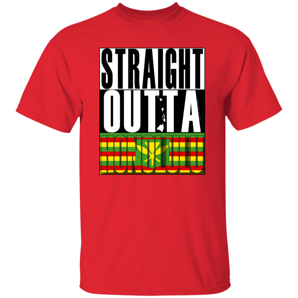 Straight Outta Honolulu(Kanaka Maoli) T-Shirt
