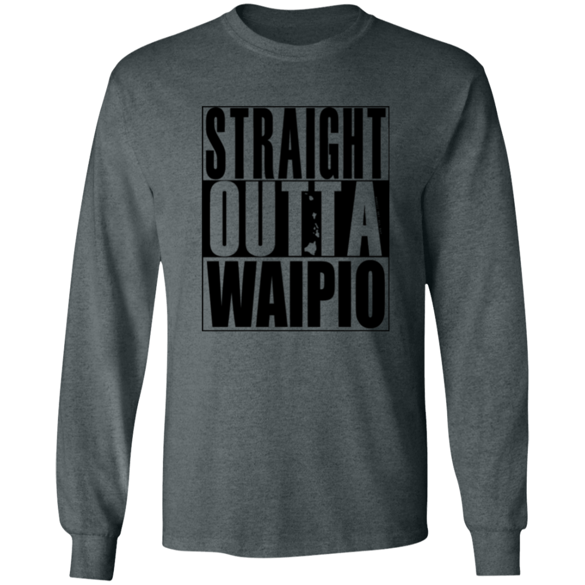 Straight Outta Waipio (black ink)  LS T-Shirt