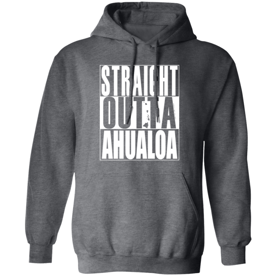 Straight Outta Ahualoa (white ink) Pullover Hoodie