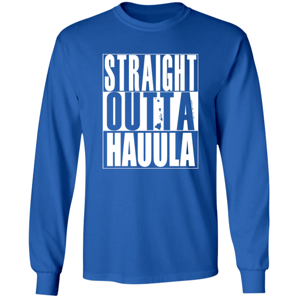 Straight Outta Hauula (white ink)  LS T-Shirt