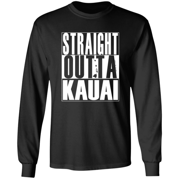 Straight Outta Kauai (white ink)  LS T-Shirt