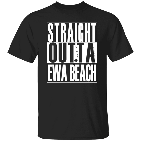 Straight Outta Ewa Beach (white ink) T-Shirt