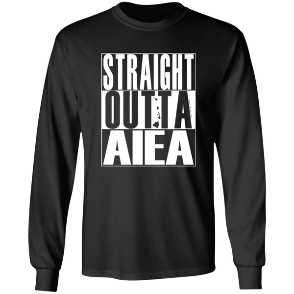 Straight Outta Aiea (white ink)  LS T-Shirt