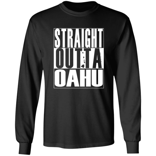 Straight Outta Oahu (white ink)  LS T-Shirt