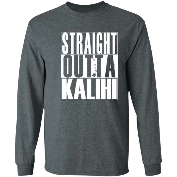 Straight Outta Kalihi (white ink)  LS T-Shirt