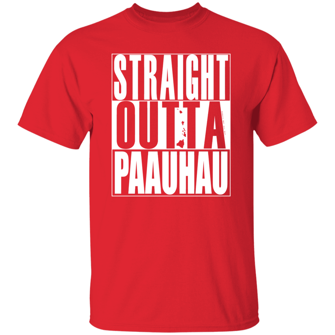 Straight Outta Paauhau (white ink) T-Shirt