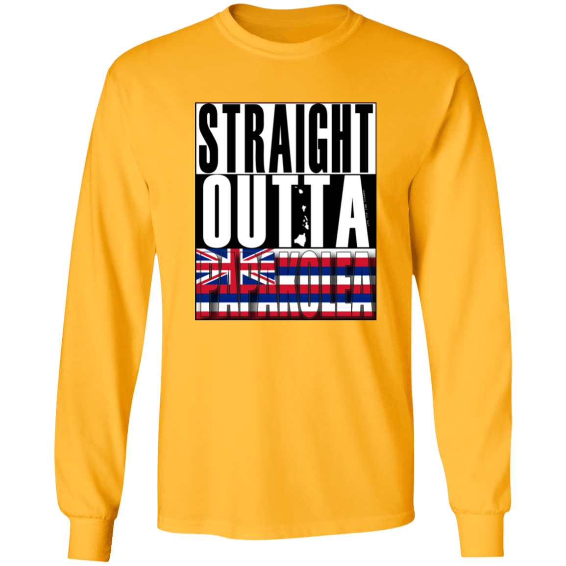 Straight Outta Papakolea LS T-Shirt