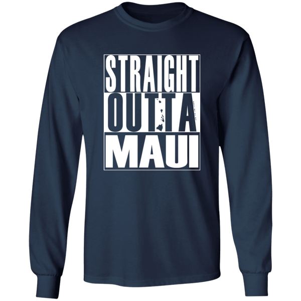 Straight Outta Maui (white ink)  LS T-Shirt