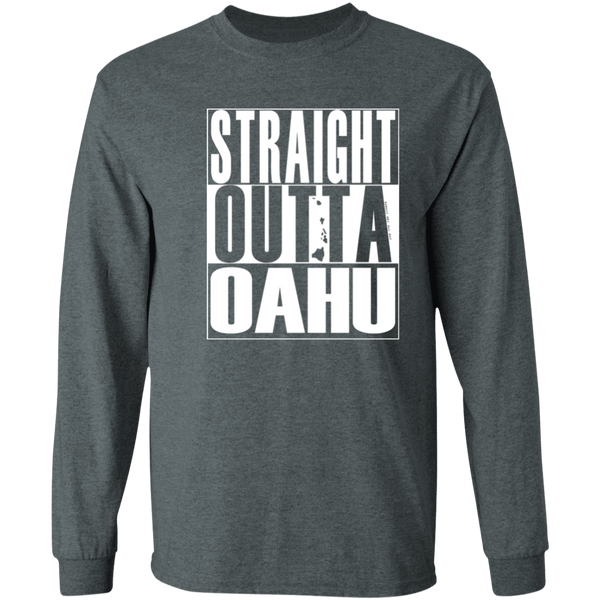 Straight Outta Oahu (white ink)  LS T-Shirt