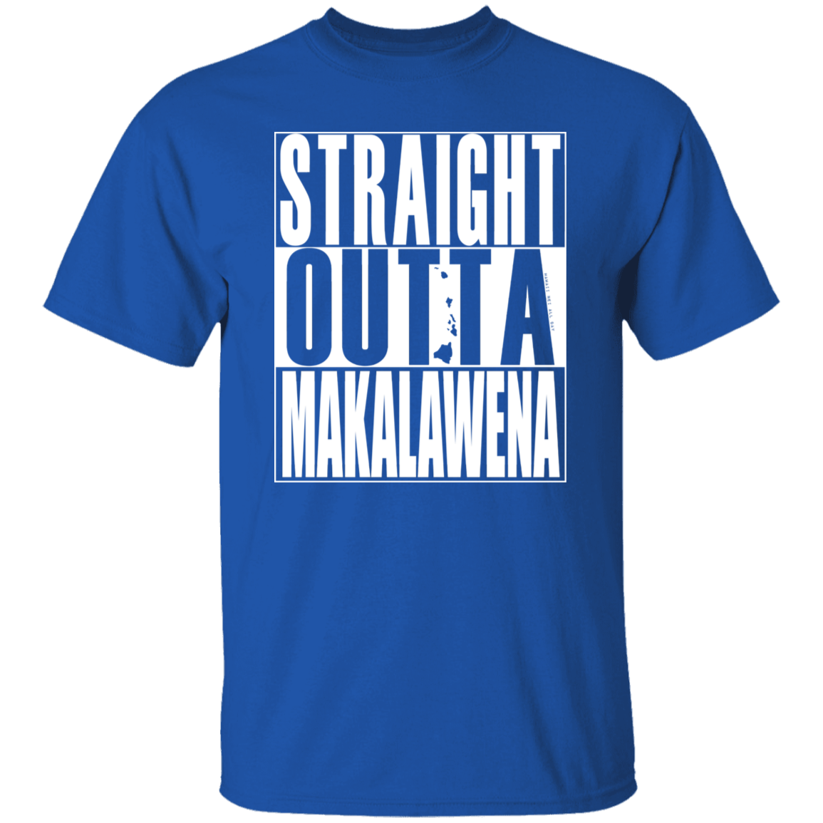 Straight Outta Makalawena (white ink) T-Shirt