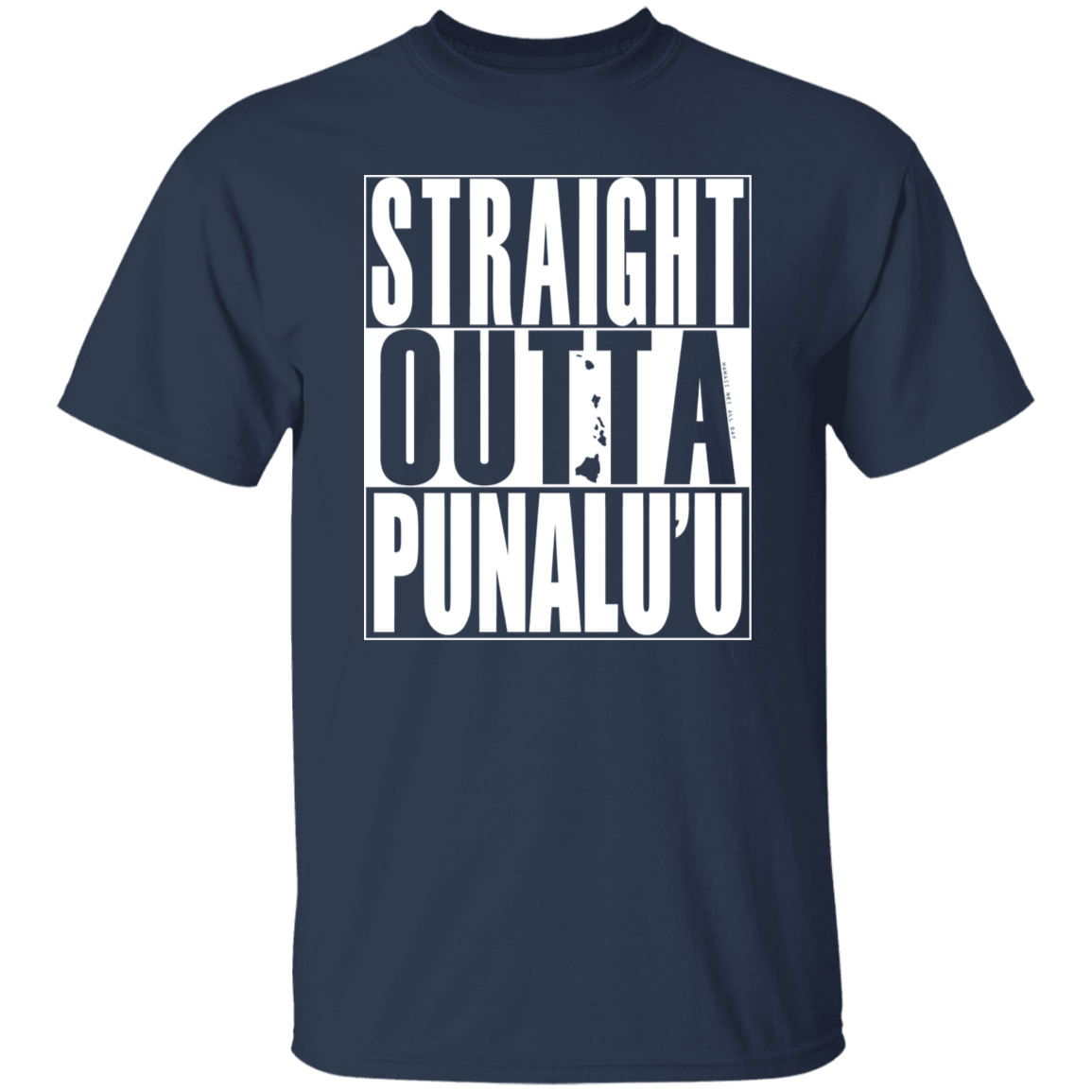 Straight Outta Punalu'u (white ink) T-Shirt