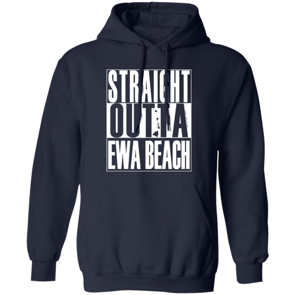 Straight Outta Ewa Beach (white ink) Pullover Hoodie