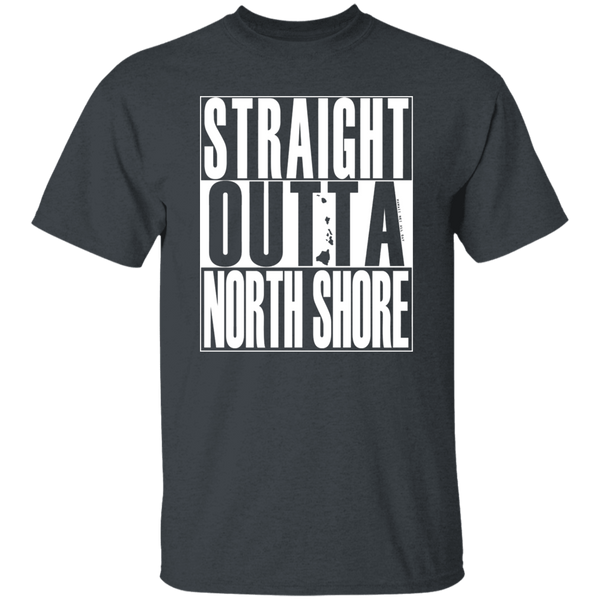 Straight Outta North Shore (white ink) T-Shirt