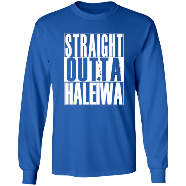 Straight Outta Haleiwa (white ink)  LS T-Shirt