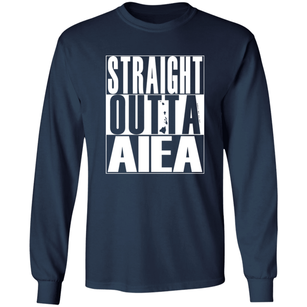 Straight Outta Aiea (white ink)  LS T-Shirt