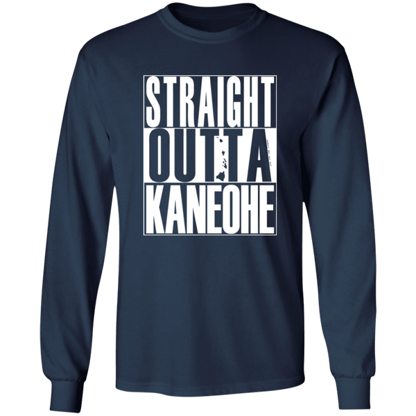 Straight Outta Kaneohe (white ink)  LS T-Shirt