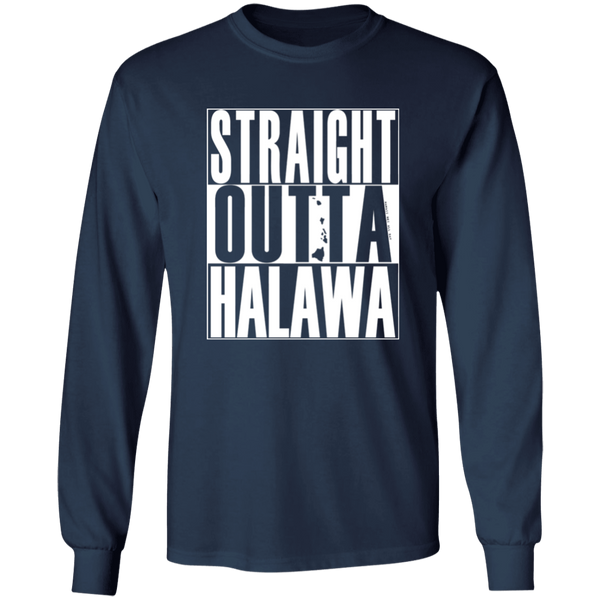 Straight Outta Halawa (white ink)  LS T-Shirt