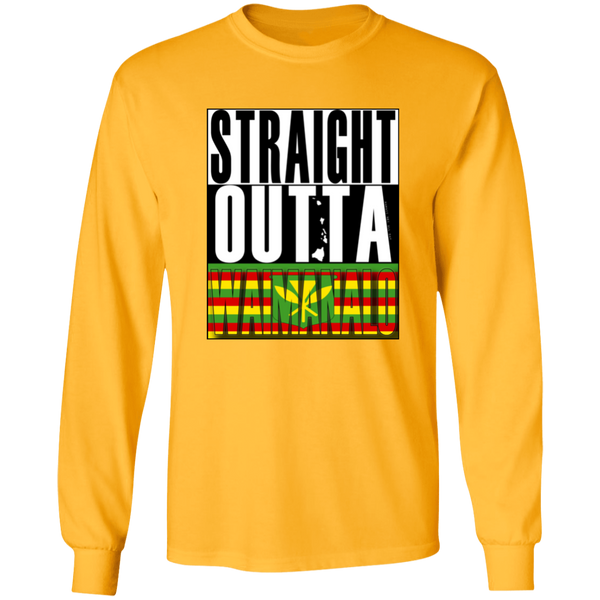 Straight Outta Waimanalo (Kanaka Maoli)  LS T-Shirt