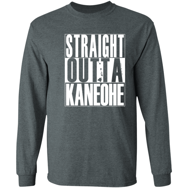 Straight Outta Kaneohe (white ink)  LS T-Shirt