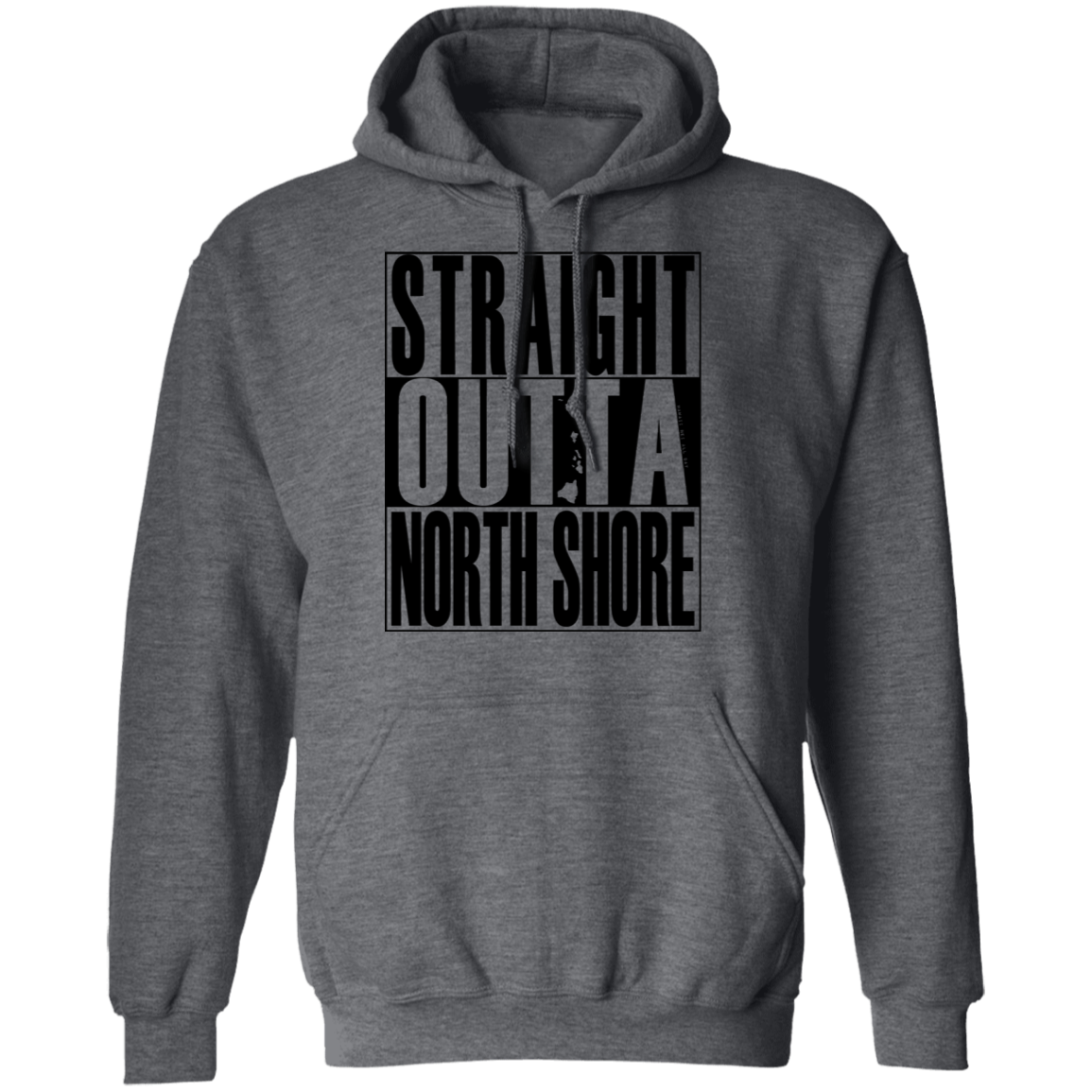 Straight Outta North Shore (black ink) Pullover Hoodie