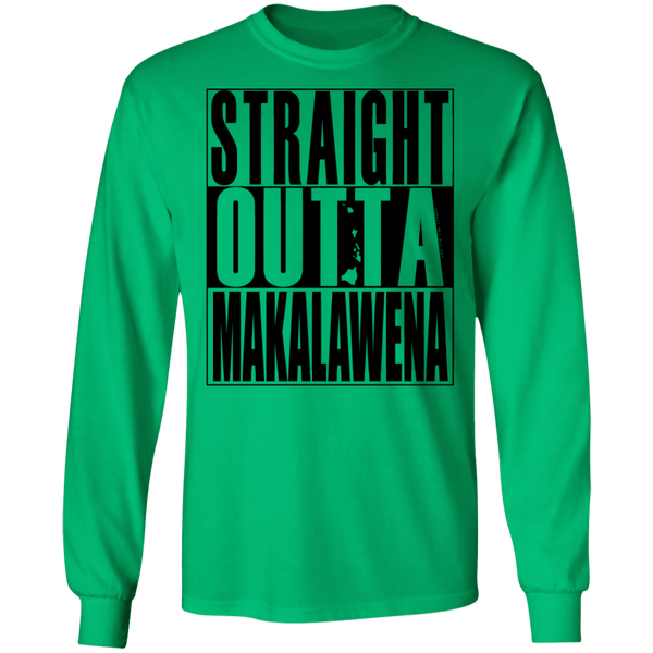 Straight Outta Makalawena(black ink) LS T-Shirt
