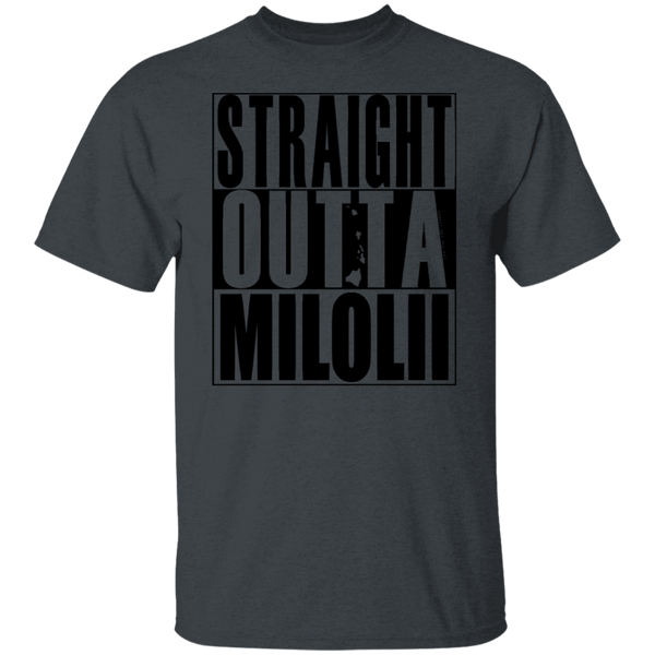 Straight Outta Milolii (black ink) T-Shirt