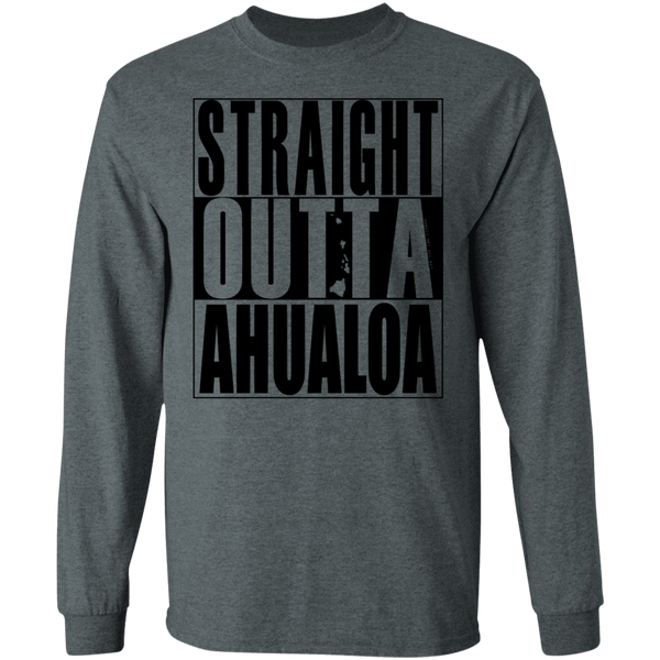 Straight Outta Ahualoa(black ink) LS T-Shirt
