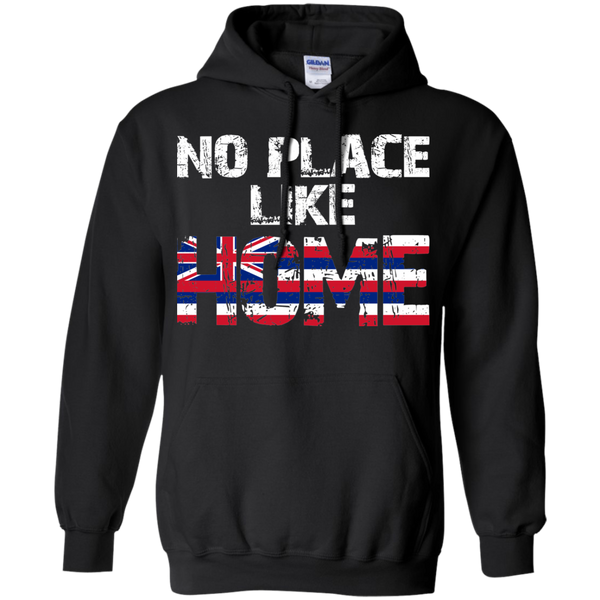 No Place Like HOME Hawai'i Pullover Hoodie 8 oz., Sweatshirts, Hawaii Nei All Day