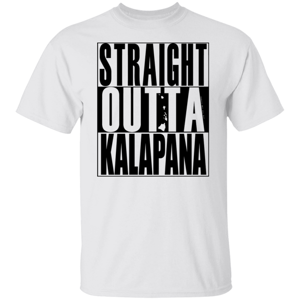 Straight Outta Kalapana (black ink) T-Shirt