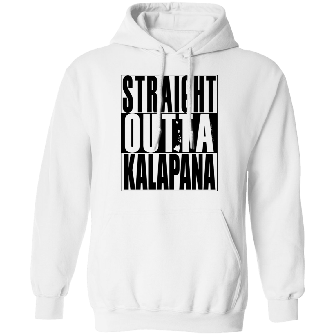 Straight Outta Kalapana (black ink) Pullover Hoodie