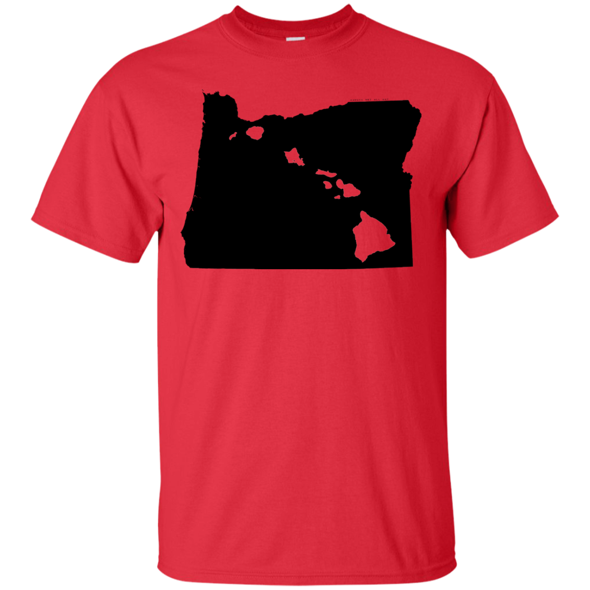 Living in Oregon with Hawaii Roots Ultra Cotton T-Shirt, T-Shirts, Hawaii Nei All Day