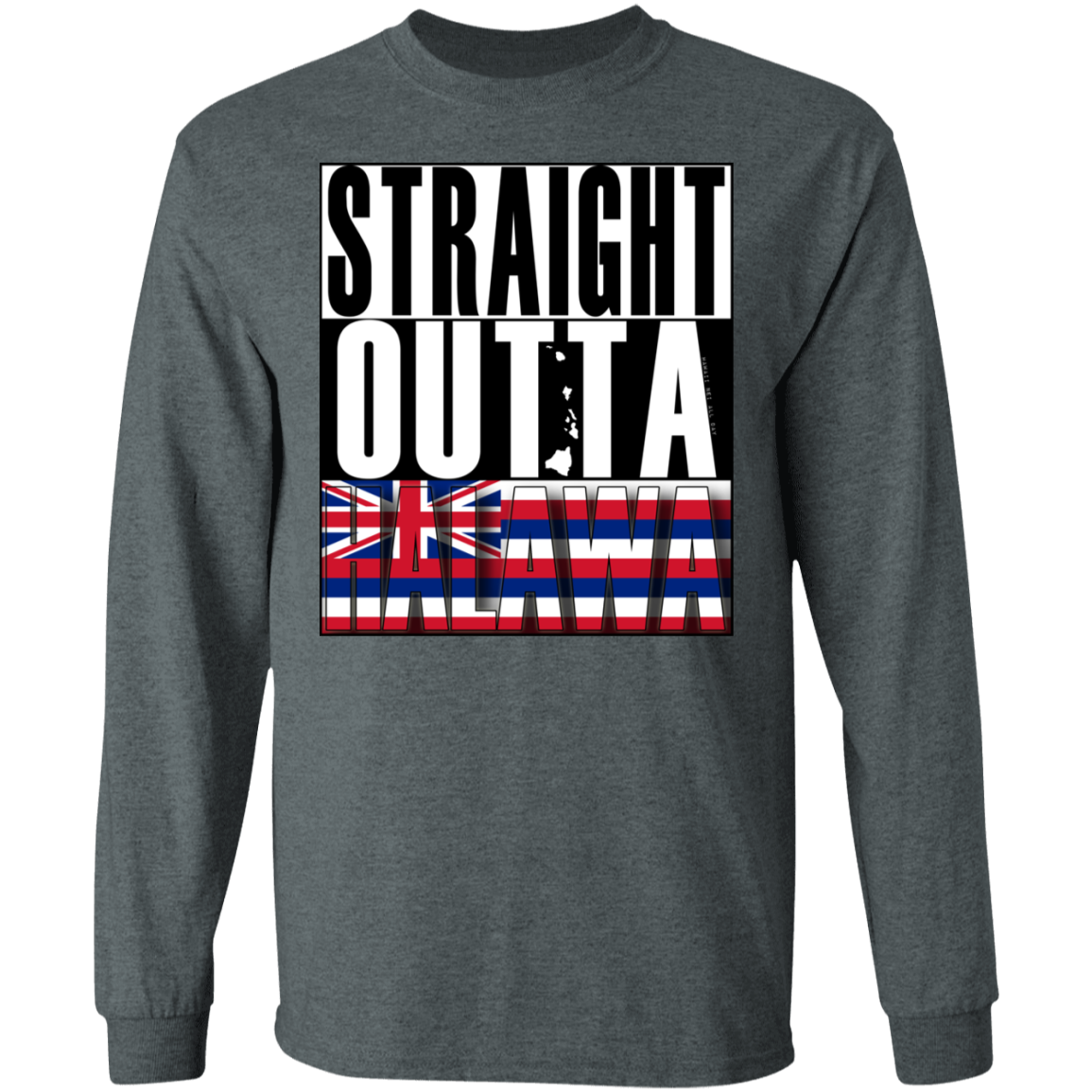 Straight Outta Halawa Hawai'i LS Ultra Cotton T-Shirt, T-Shirts, Hawaii Nei All Day