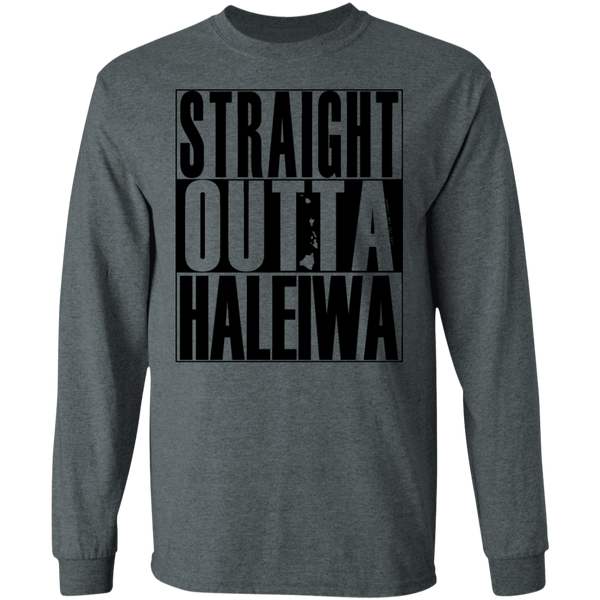 Straight Outta Haleiwa (black ink) LS T-Shirt