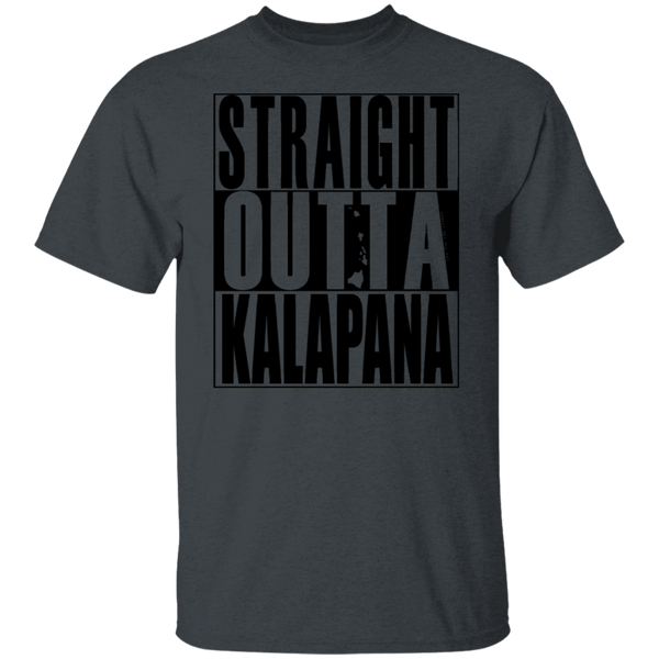 Straight Outta Kalapana (black ink) T-Shirt